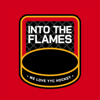 Into The Flames: A Calgary Flames Fan Podcast podcast