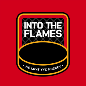 Into The Flames: A Calgary Flames Fan Podcast podcast