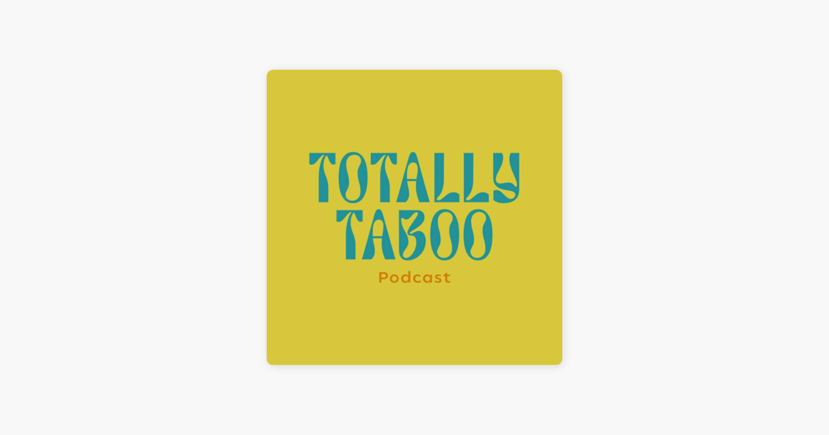 ‎totally Taboo On Apple Podcasts