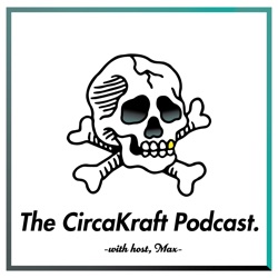 The Circa Kraft Podcast