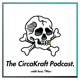 The Circa Kraft Podcast