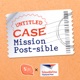 Untitled Case: Mission Post-sible