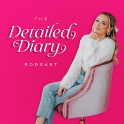 The Detailed Diary Podcast