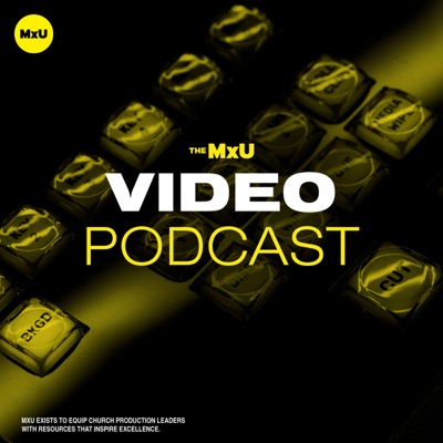 The MxU Video Podcast:MxU