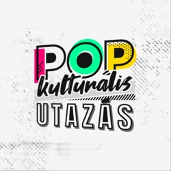 Popkulturális utazás Podcast