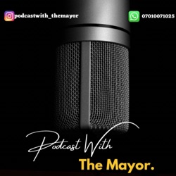 Podcast with The Mayor