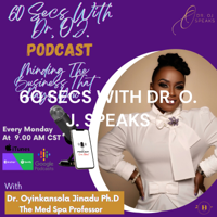 60 SECS WITH DR O.J. (Minding The Business That Pays You) - By Dr. Oyinkansola Jinadu Ph. D. podcast