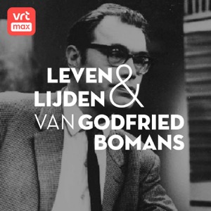 Leven en lijden van Godfried Bomans