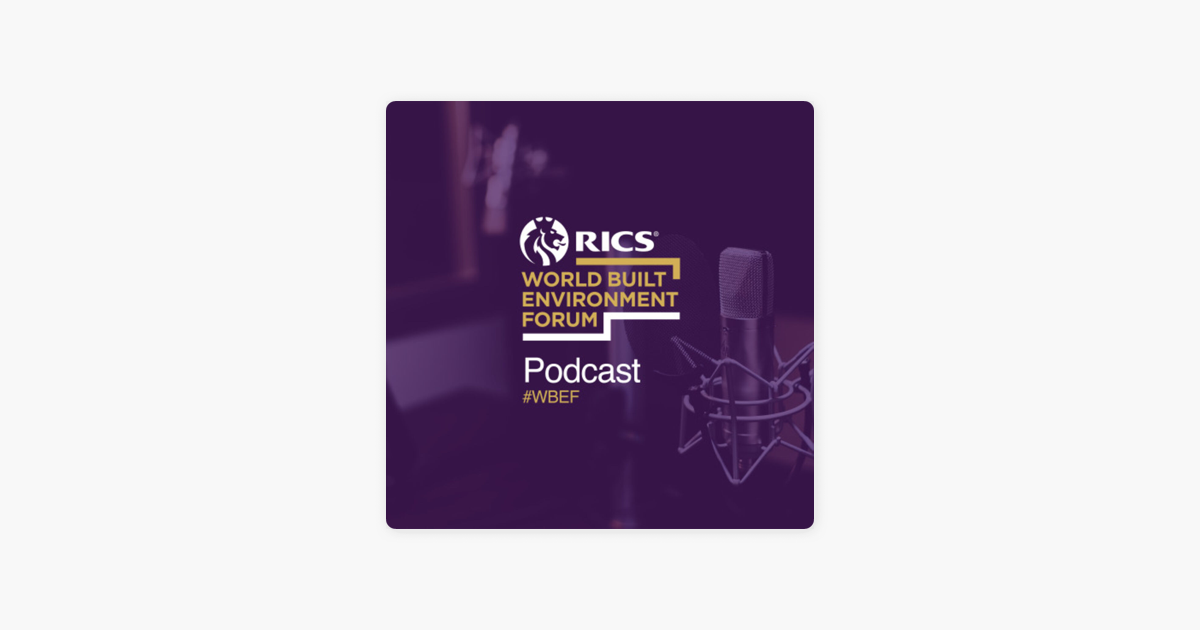 ‎The RICS Podcast: WBEF: The Role of Robotics in Construction with ...