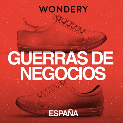 Guerras De Negocios (España):Wondery