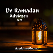 De Ramadan Adviezen 2022 - Azeddine Medina