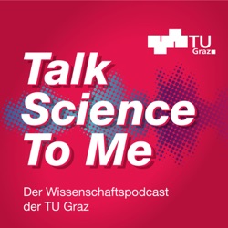 Talk Science to Me #24: Von der Modelleisenbahn in die Forschung