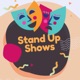 Stand up shows
