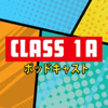 Class 1A: A My Hero Academia Podcast - Class 1A: A My Hero Academia Podcast