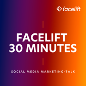 facelift 30 Minutes – Social Media Marketing-Talk - Facelift brand building technologies GmbH