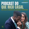 Podcast do Que Rico Casal - Que Rico Casal