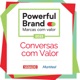 Powerful Brands – Conversas com valor