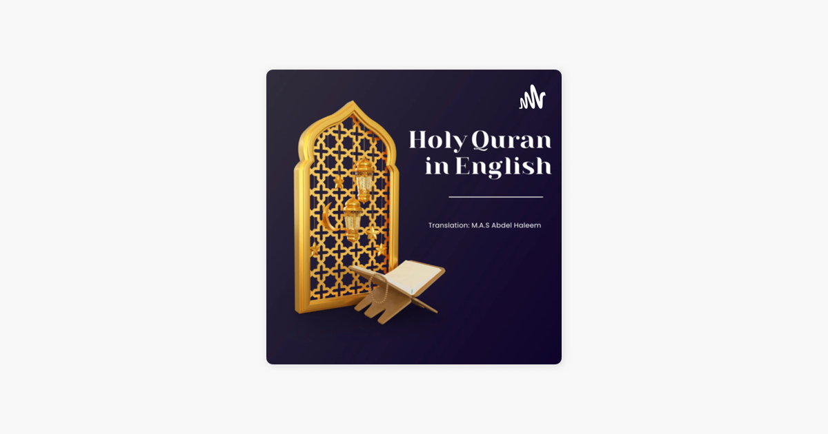 quran-in-english-translation-m-a-s-abdel-haleem-op-apple-podcasts