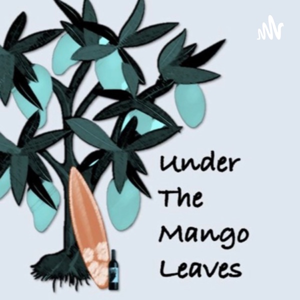 Under the Mango Leaves