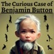 Section 2 - The Curious Case of Benjamin Button - F Scott Fitzgerald
