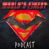 World's Finest: A Batman and Superman Inspired Podcast