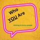 Who YOU Are 