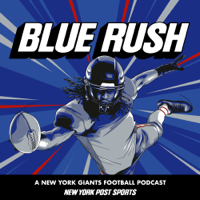 Blue Rush: A NY Giants Football Podcast from NY Post Sports podcast