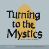 Turning to the Mystics with James Finley - Center for Action and Contemplation