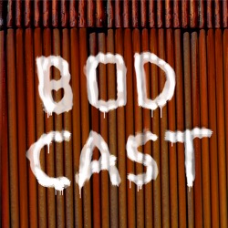 The Bodcast