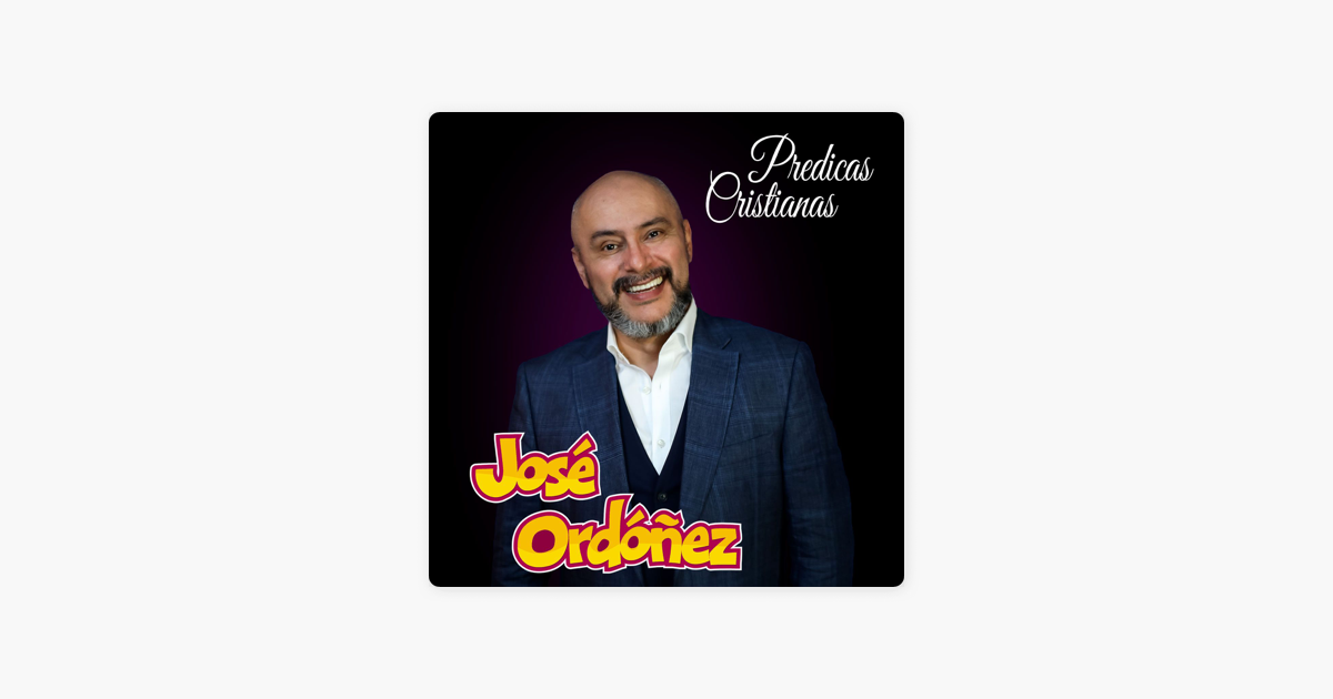Predicas Cristianas De José Ordóñez“ Auf Apple Podcasts 9081