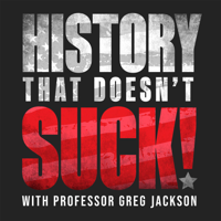 History That Doesn't Suck podcast