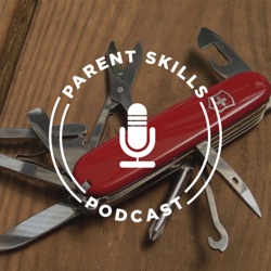 Parent Skills Podcast