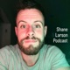 Shane Larson Podcast