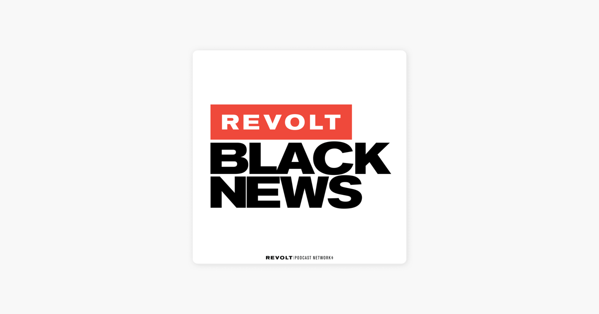 ‎revolt Black News Justice For Emmett Till And Cash Bail System Overhaul On Apple Podcasts 