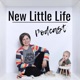 New Little Life Podcast