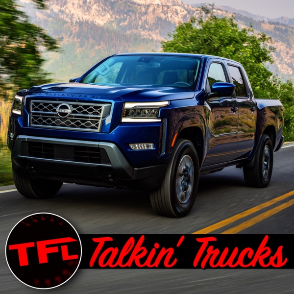 Ep. 128: What Are The Most Affordable Trucks On Sale Today? Let's Find Out!  Transcript - TFL Talkin' Trucks Podcast