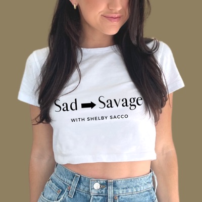 Sad to Savage Sad to Savage