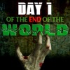 Day 1 Of The End Of The World