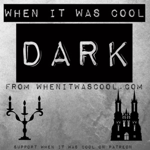 When It Was Cool Dark