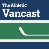 The VANcast with Dayal and Lalji: A show about the Vancouver Canucks - The Athletic