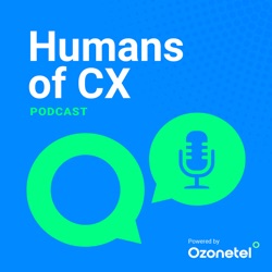 Achieving CX Excellence: An Ongoing Journey with Ankur Agrawal