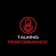 Talking Performance Episode 1