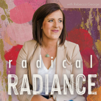 Radical Radiance podcast