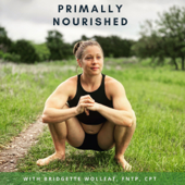 Primally Nourished - Bridgette Wolleat