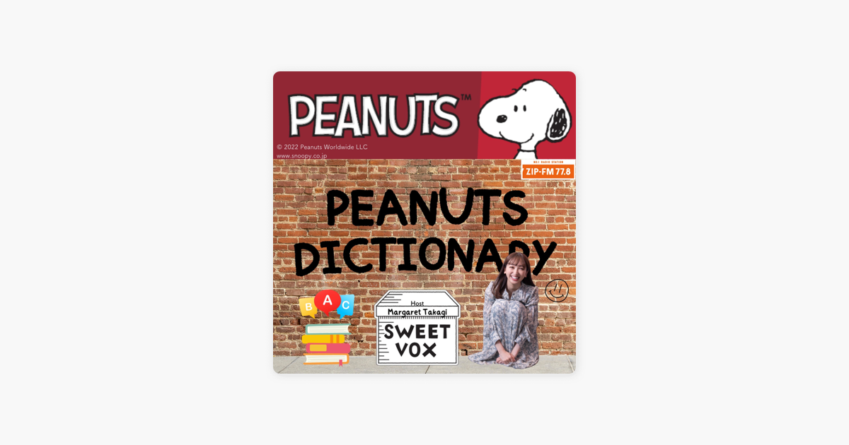 Peanuts Dictionary スヌーピー名言英会話 Peanuts Dictionary 78 On Apple Podcasts