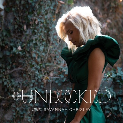 Unlocked with Savannah Chrisley:PodcastOne
