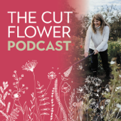 The Cut Flower Podcast - Roz Chandler