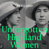 Unforgotten Highland Women - The Big Light