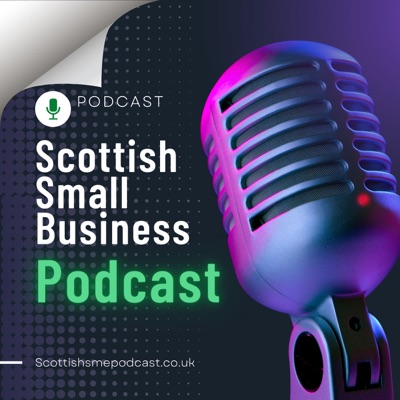 Scottish Small Business Podcast