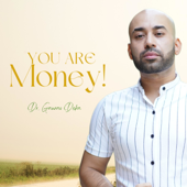 You are Money - Dr Gaurav Deka